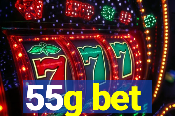 55g bet